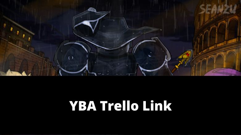 YBA wiki *inserts trello logo*