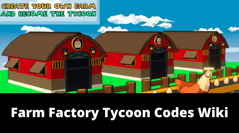 Farm Factory Tycoon Codes - May 2023! - Droid Gamers