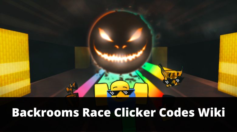 Tổng hợp code Backrooms Race Clicker và cách nhập 