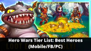 Hero Wars Tier List 2024: Best Heroes & Best Team [August 2024] - MrGuider