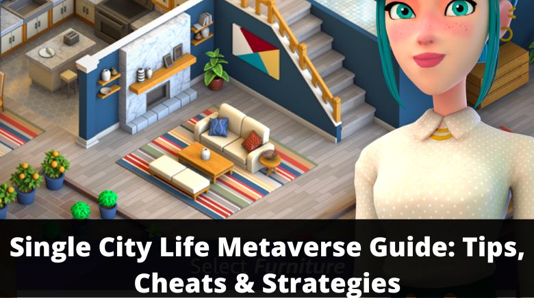 Single City Life Metaverse Guide Tips, Cheats & Strategies