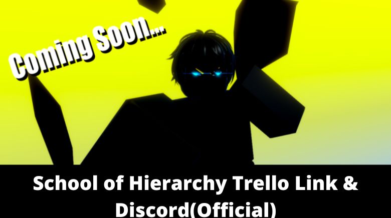 School Of Hierarchy Trello Link & Discord [Official] in 2023