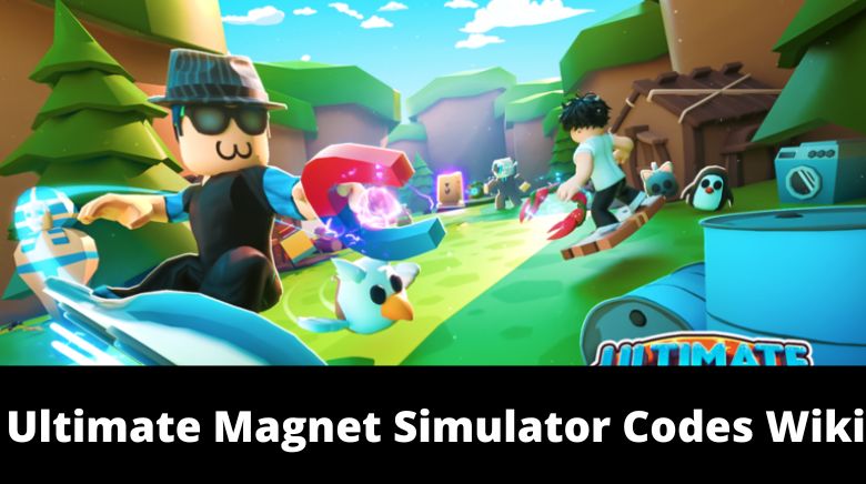 Ultimate Magnet Simulator Codes Wiki NEW MrGuider