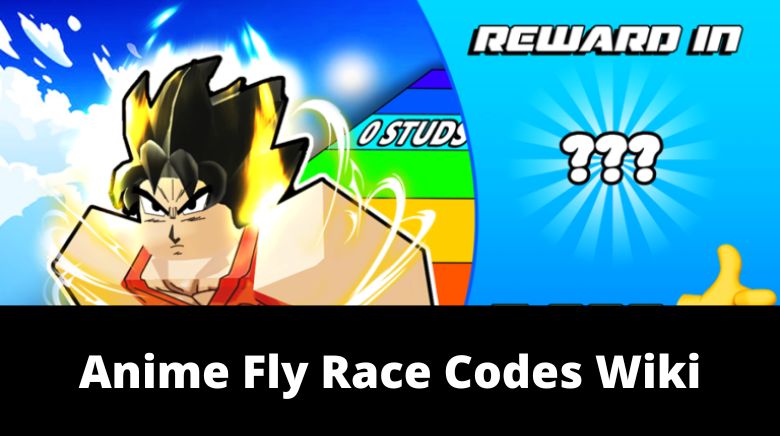 Anime Fly Race Codes Wiki[NEW] [December 2023] - MrGuider