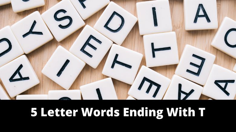 5 Letter Words Ending With T MrGuider