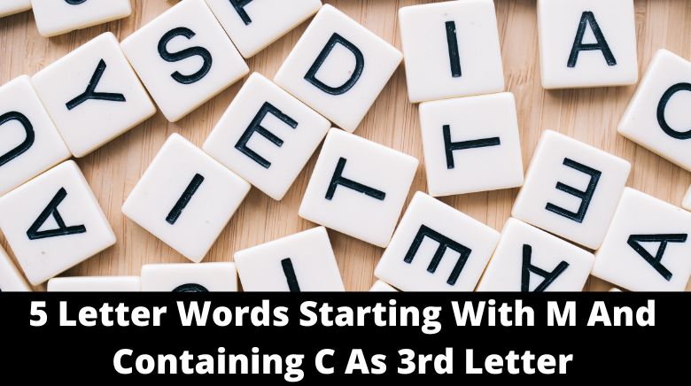 5 Letter Words Starting With M And Containing C As 3rd Letter