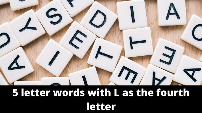 5 letter words with L as the fourth letter