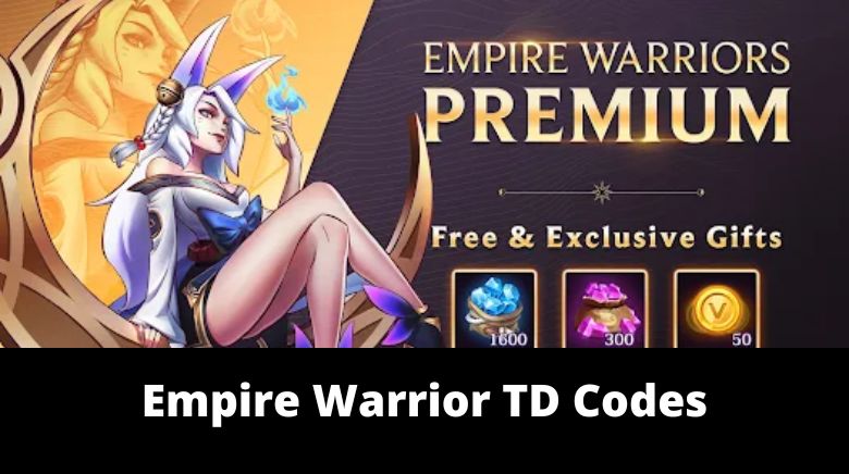 Empire Warrior TD Codes