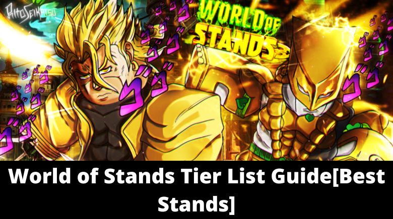 World of Stands Tier List Guide[Best Stands]