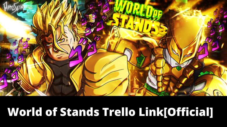 World of Stands Trello Link[Official]
