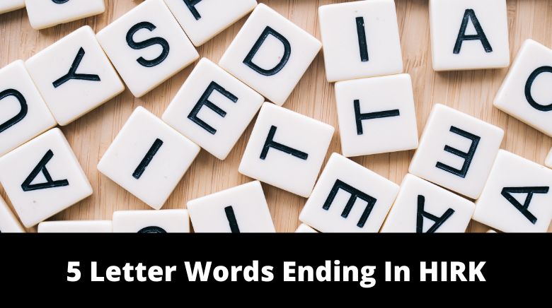 5-letter-words-ending-in-hirk-mrguider