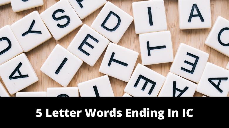 5 Letter Words Ending In IC