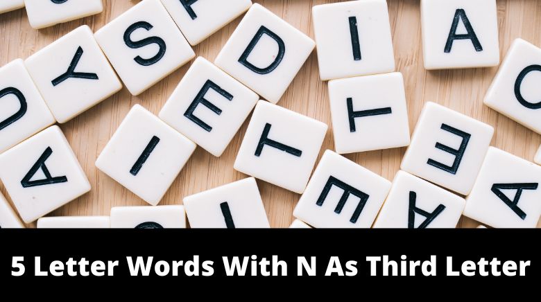 5 Letter Words With N As Third Letter