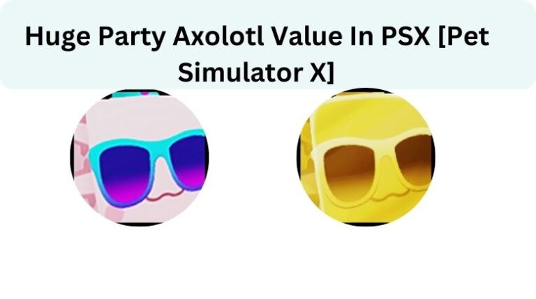 huge-party-axolotl-value-pet-sim-x-updated-mrguider