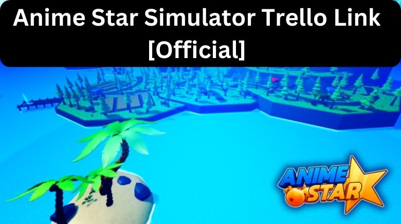 Anime Fighting Simulator X Trello Link & Wiki [Official & Verified][October  2023] - MrGuider