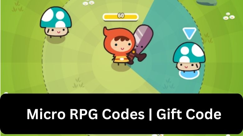Micro RPG Codes Wiki  Gift Code