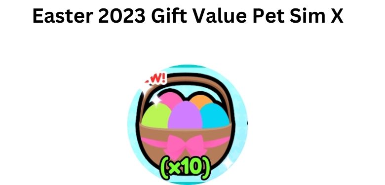 Pet Simulator X Easter 2023 Pet Value List - Game Guide