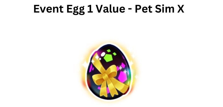 Event Egg 1 Value & Price – Pet Simulator X - Try Hard Guides