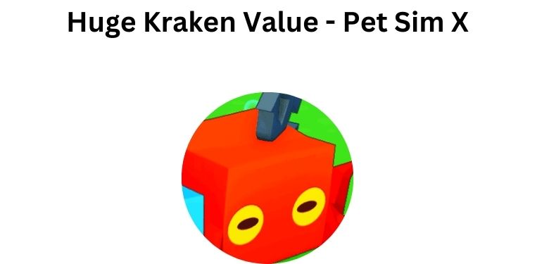 Huge Kraken - RAP value - Pet Simulator X