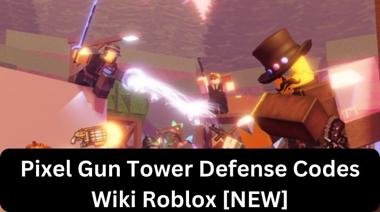 Pixel Gun Tower Defense Codes Wiki Roblox [NEW][November 2023] - MrGuider