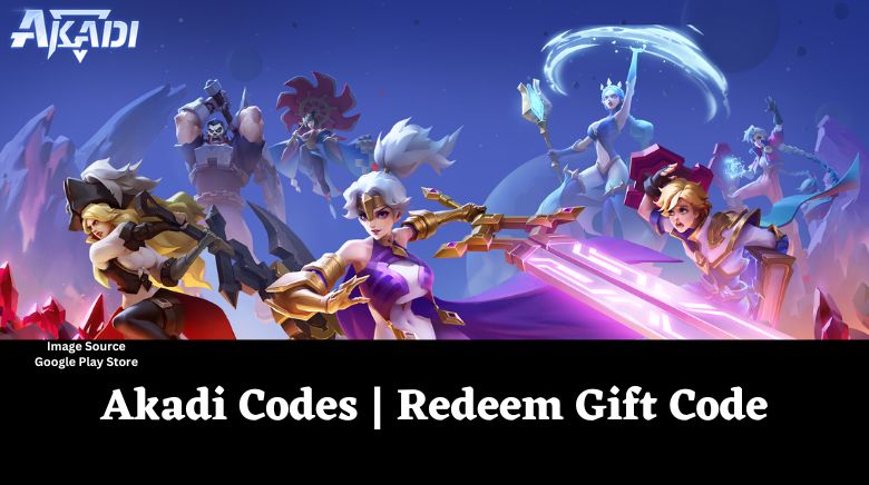 Akadi Codes  Redeem Gift Code