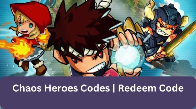 Chaos Heroes Codes Redeem Code
