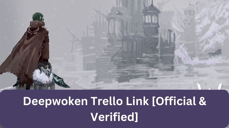Deepwoken Trello Link & Wiki (2023) 