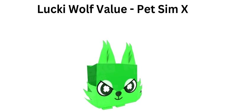 Lucki Wolf Value Wiki - Pet Sim X - MrGuider