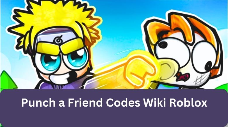 Punch a Friend Codes Wiki Roblox [November 2023] - MrGuider