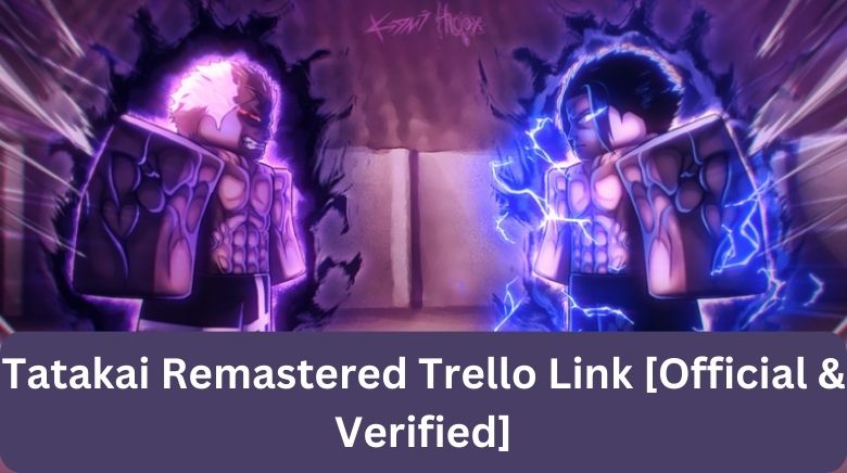 Tatakai Remastered Trello Link [Official & Verified][November 2023] -  MrGuider