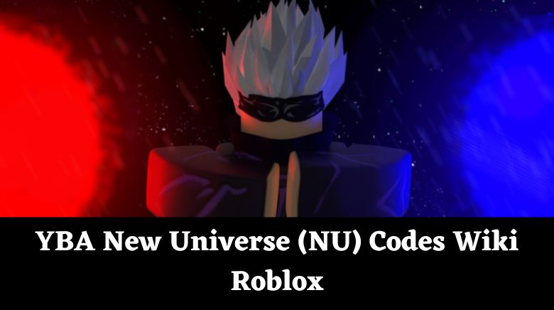 YBA New Universe (NU) Codes Wiki Roblox