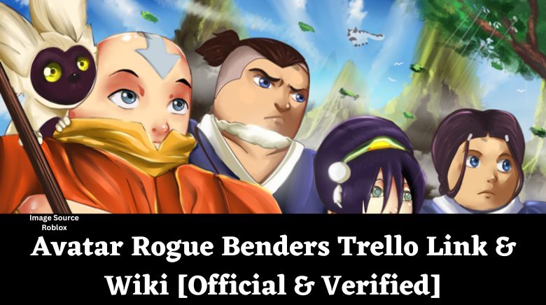 Avatar Rogue Benders Trello Link & Wiki [Official & Verified]