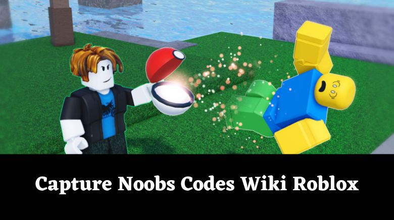 Roblox Capture Noobs Codes: Capture Fun and Rewards - 2023 December-Redeem  Code-LDPlayer