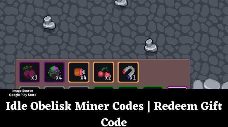 Idle Obelisk Miner Codes  Redeem Gift Code