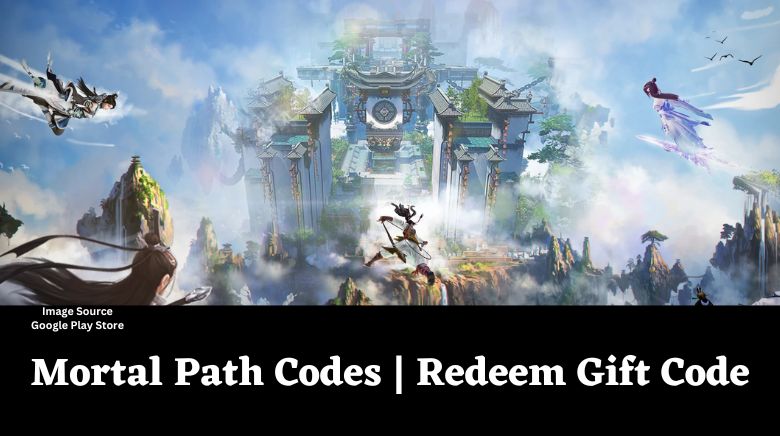 Mortal Path Codes Redeem Gift Code
