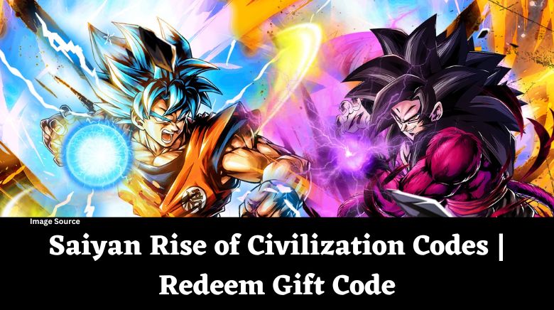Saiyan Rise of Civilization Codes  Redeem Gift Code