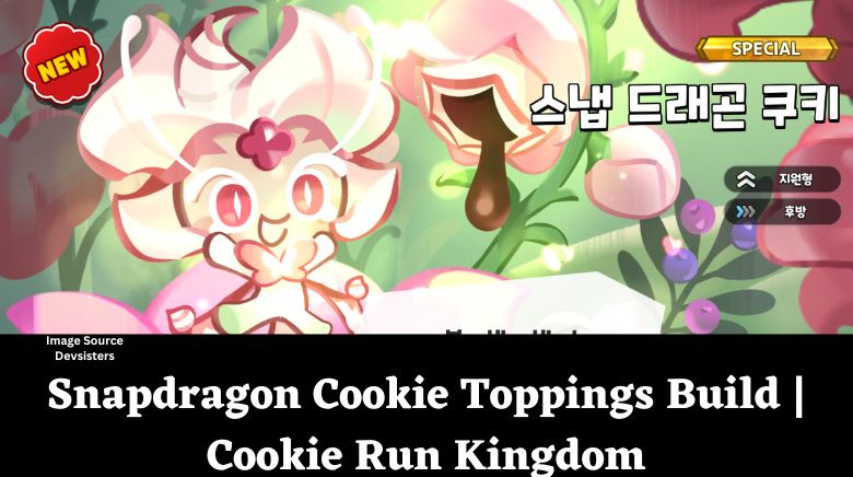 Snapdragon Cookie Toppings Build Cookie Run Kingdom
