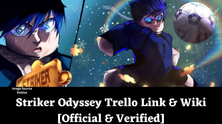 Striker Odyssey Trello Link & Wiki [Official & Verified]