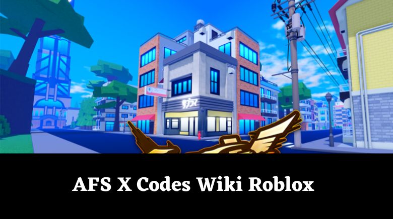 AFS X Codes Wiki Roblox