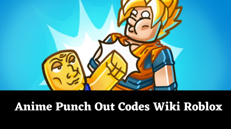 Anime Punching Simulator Codes Wiki(NEW) [December 2023] - MrGuider