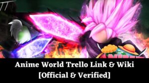 Anime World Trello Link & Wiki [Official & Verified] [September 2024 ...