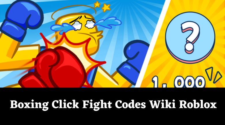Boxing Click Fight Codes Wiki Roblox MrGuider
