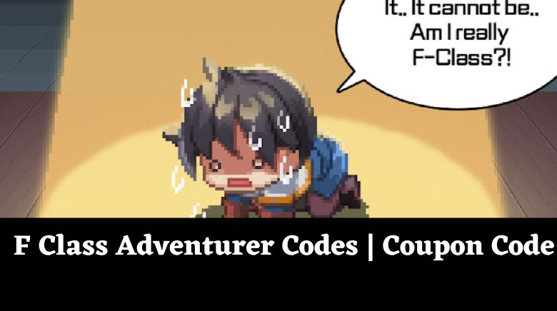 F Class Adventurer Codes  Coupon Code