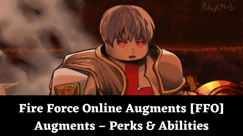 Fire Force Online Augment Guide – Augments Explained – Gamezebo