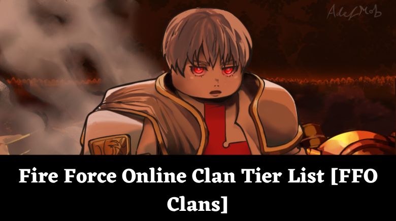 Fire Force Online Clan Tier List [FFO Clans]
