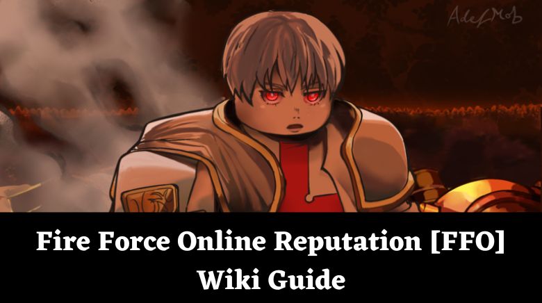 Fire Force Online Reputation [FFO] Wiki Guide