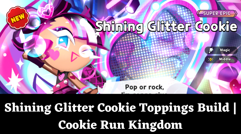 Shining Glitter Cookie Toppings Build Cookie Run Kingdom