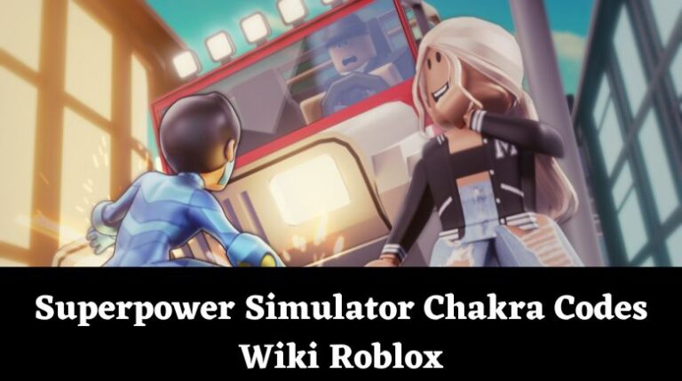 superpower-simulator-chakra-codes-wiki-roblox-january-2024-mrguider
