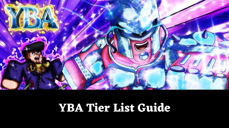 YBA (Your Bizarre Adventure) Tier List (December 2023)