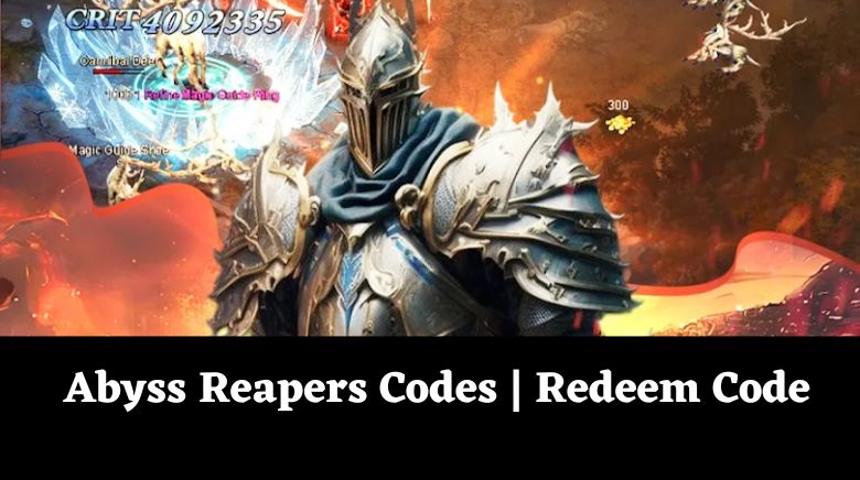 Abyss Reapers Codes Redeem Code
